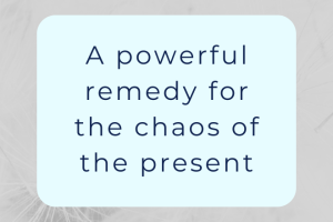 a powerful remedy for chaos